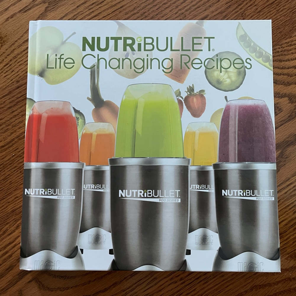 NutriBullet Life Changing Recipes Cookbook